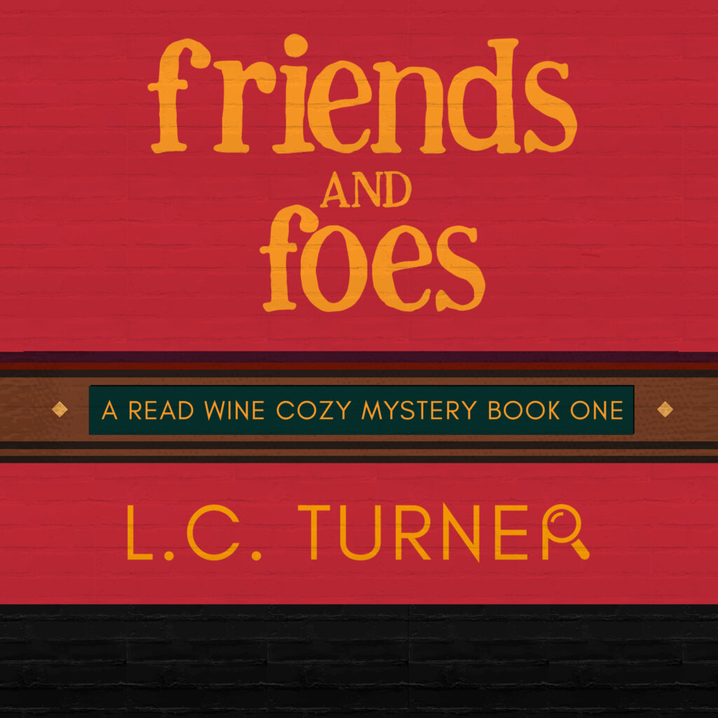 Friends and Foes – A Read Wine Bookstore Cozy Mystery Book 1