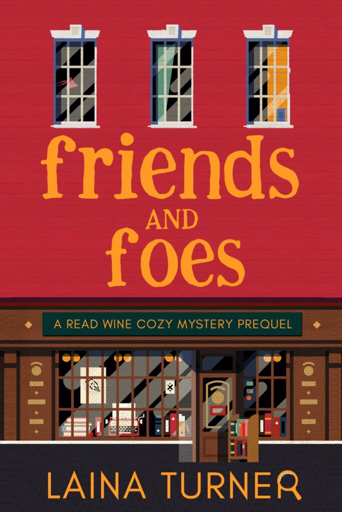 Friends and Foes - A Read Wine Bookstore Cozy Mystery Book 1
