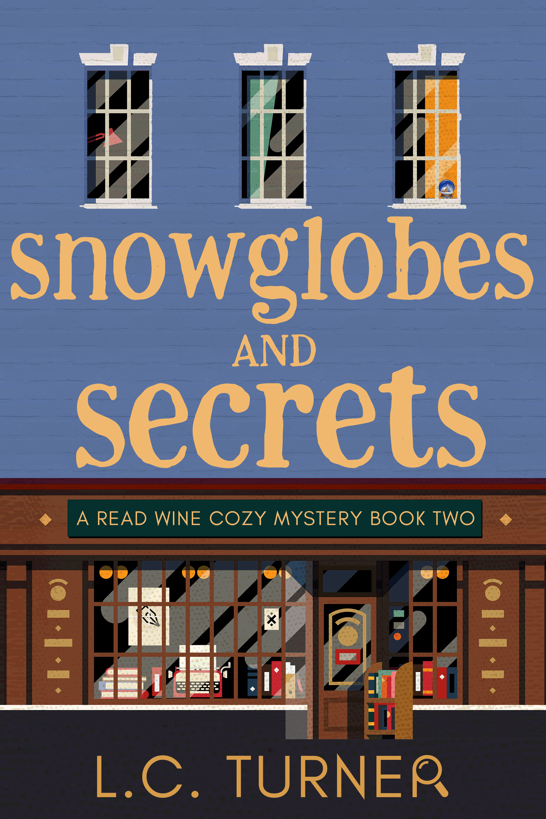 Snowglobes and Secrets – A Read Wine Bookstore Cozy Mystery Book 2