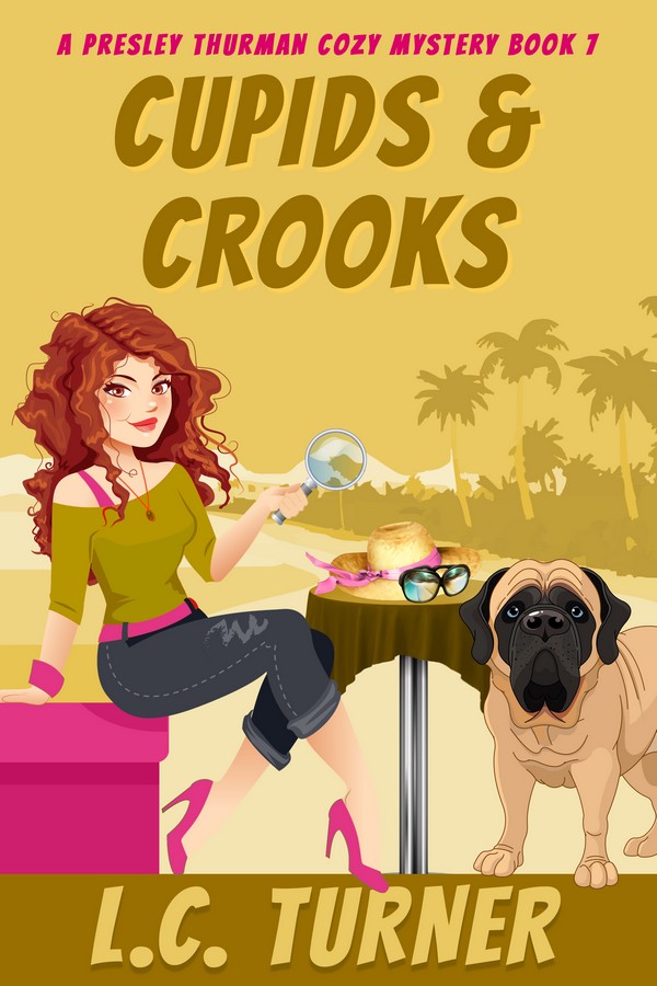07 Cupids & Crooks - A Presley Thurman Cozy Mystery Book 7