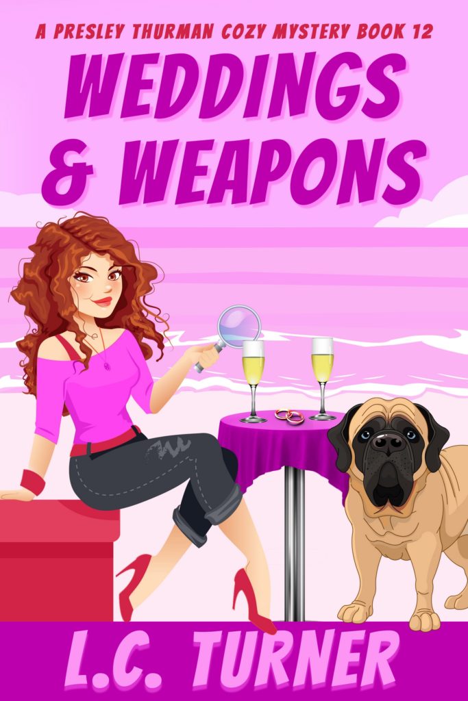 Weddings & Weapons – A Presley Thurman Cozy Mystery Book 12