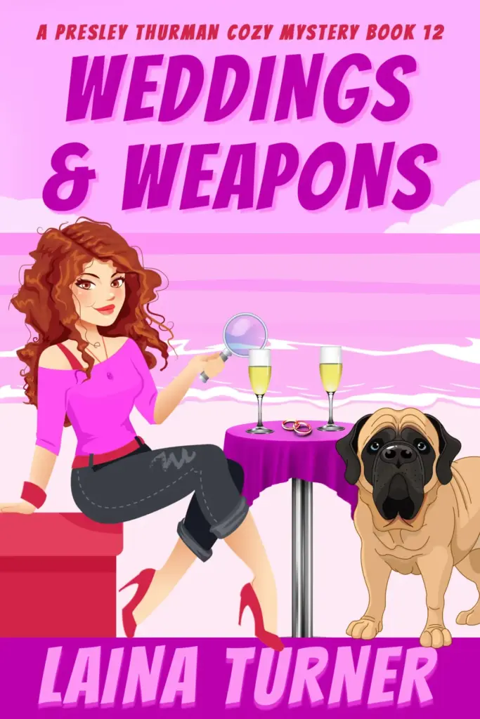 Weddings & Weapons - A Presley Thurman Cozy Mystery Book 12