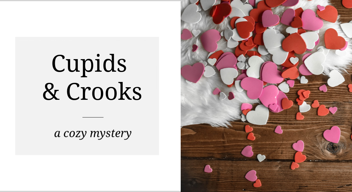 Cupids & Crooks a cozy mystery On Sale .99 cents 1 cozy mystery