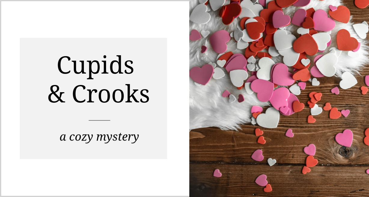 Cupids & Crooks a cozy mystery On Sale .99 cents