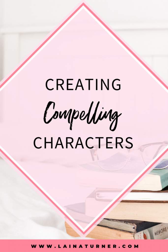 Creating Compelling Characters
