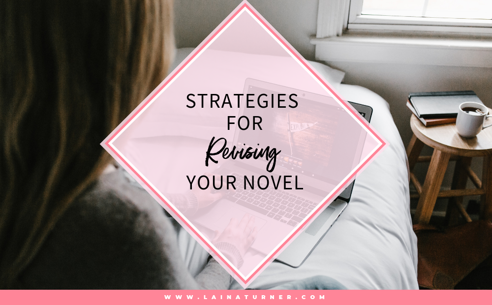 Strategies for Revising Your Novel