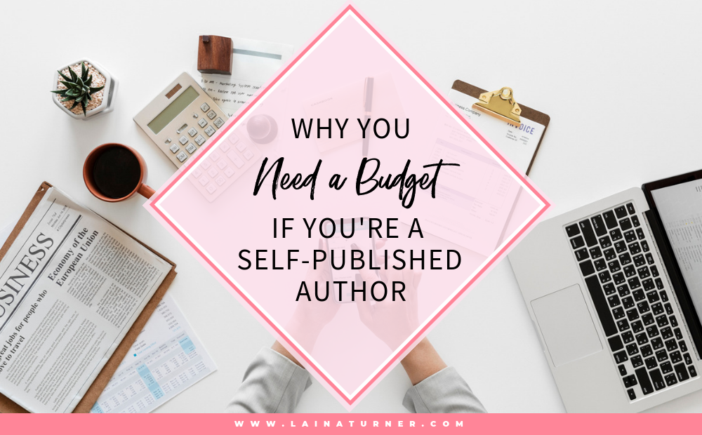 Why You need a budget if you're a self-published author