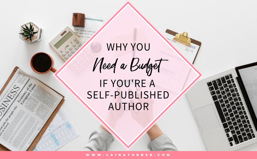 Why You need a budget if you’re a self-published author