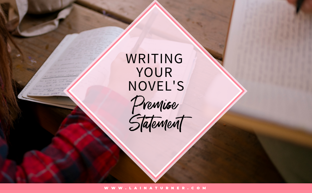Writing Your Novel's Premise Statement