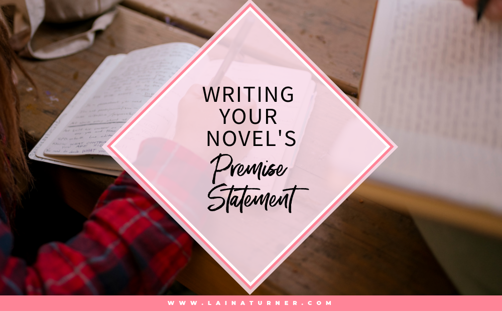 Writing Your Novel’s Premise Statement