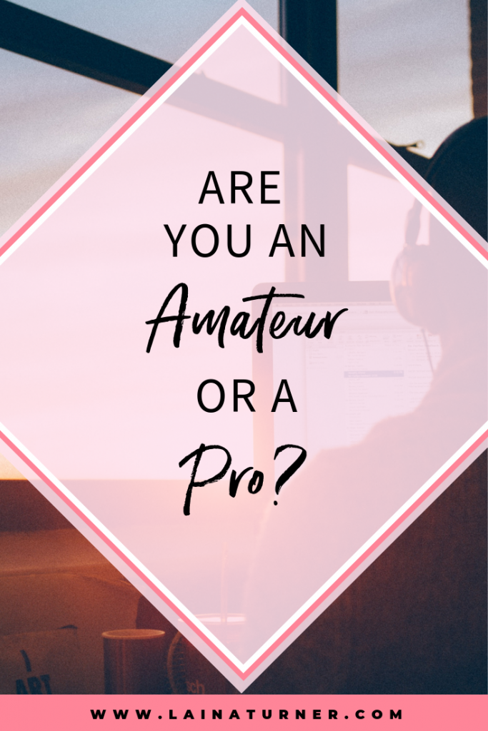 Are You an Amateur or a Pro?