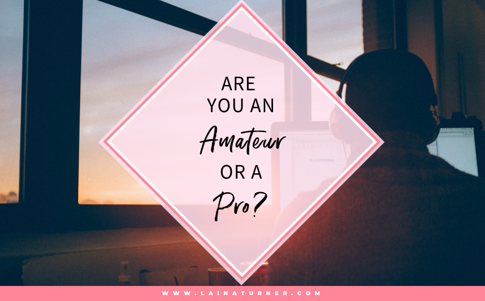 Are You an Amateur or a Pro?