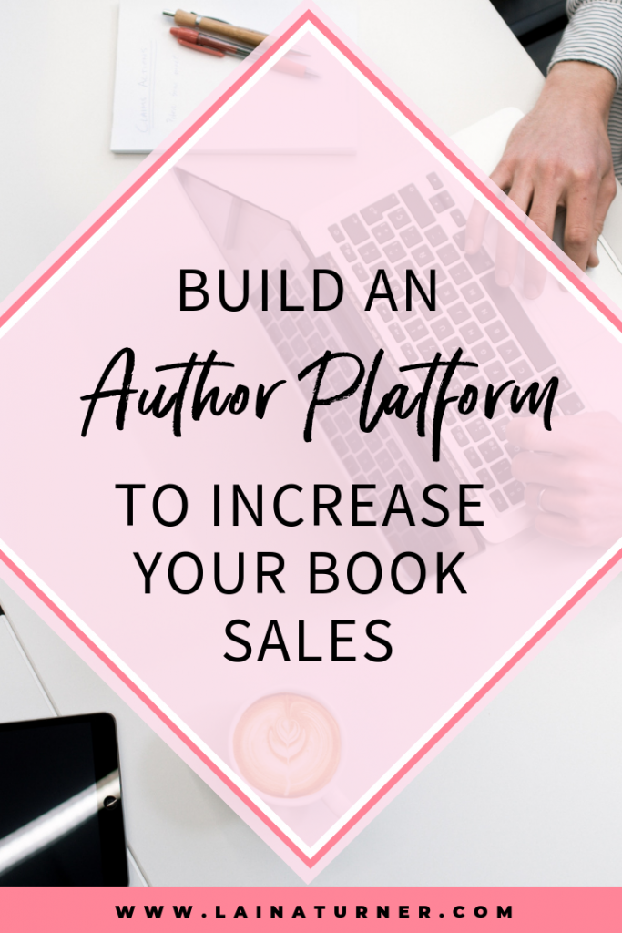 Build An Author Platform To Increase Your Book Sales