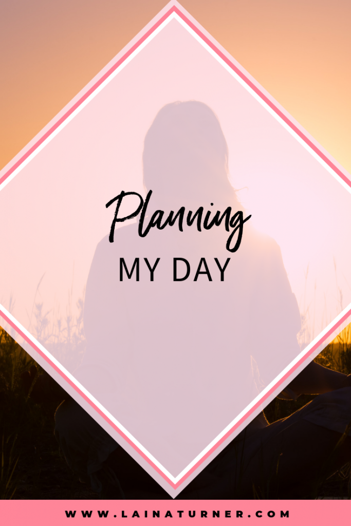 Planning my day
