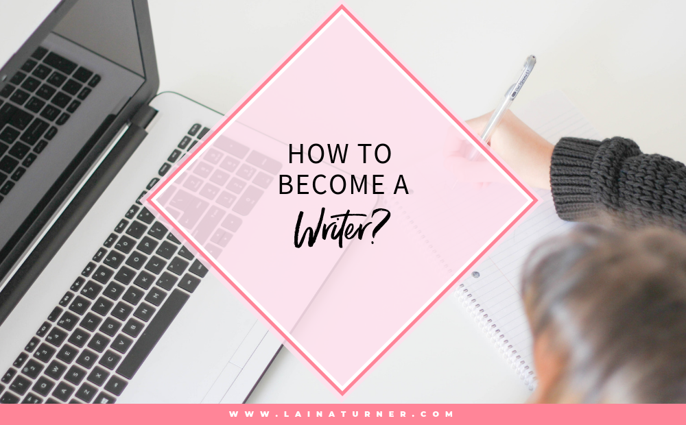 How to become a writer?