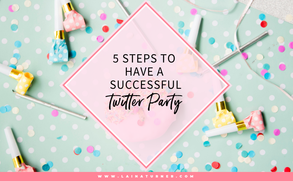 5 Steps to have a successful twitter party
