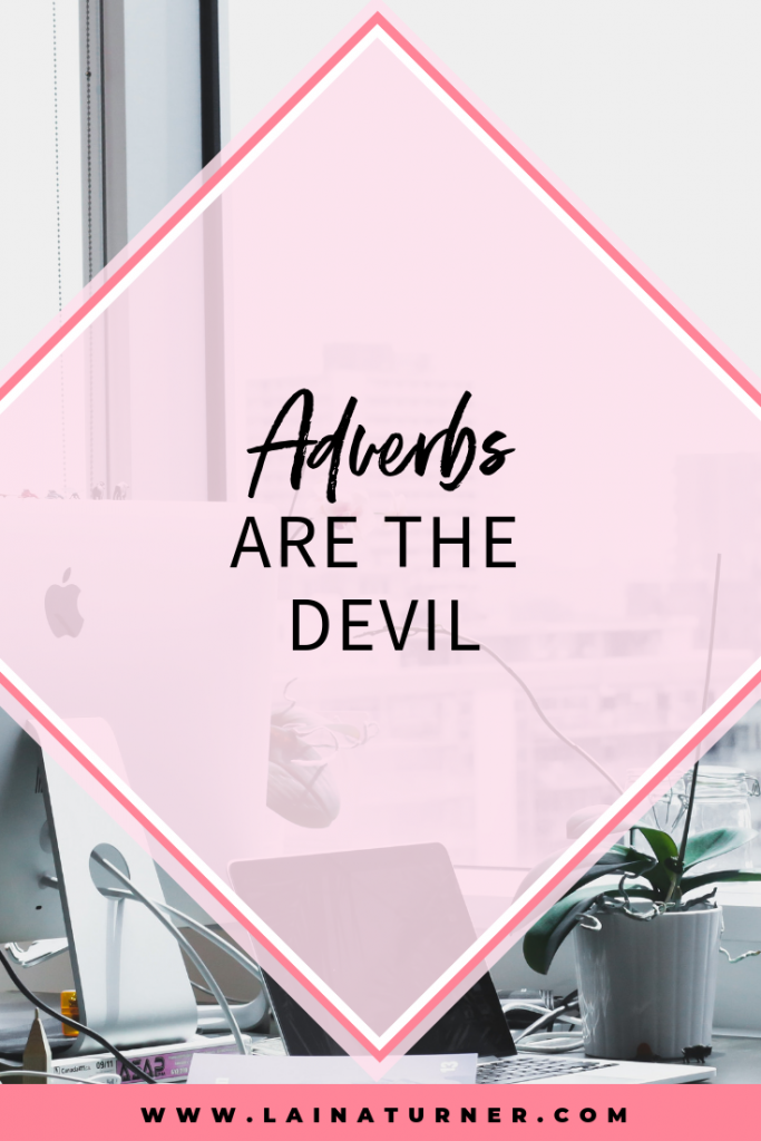 Adverbs are the Devil