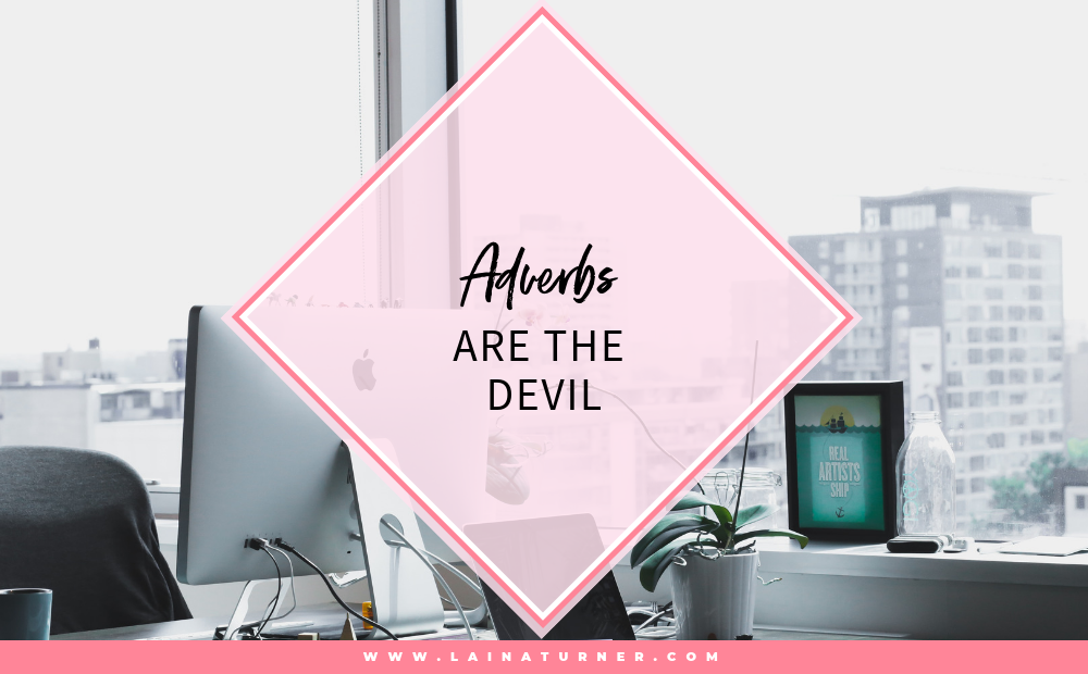 Adverbs are the Devil