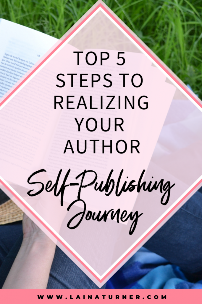 7 1 Top 5 Steps to Realizing Your Author Self-Publishing Journey