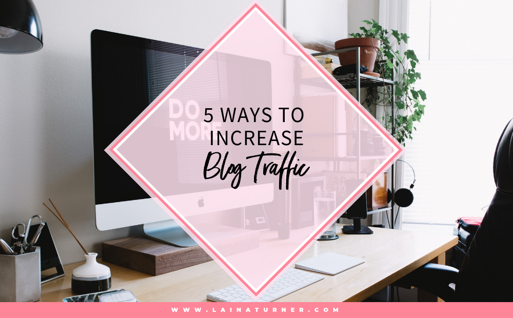 5 Ways to Increase Blog Traffic