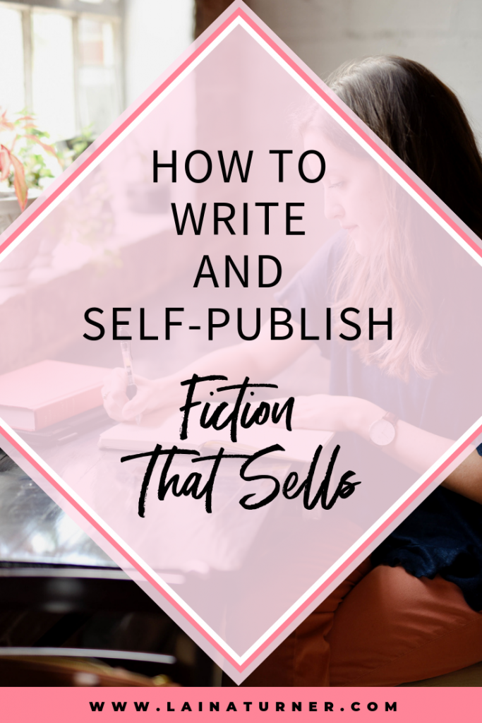 How to Write and Self-Publish Fiction That Sells