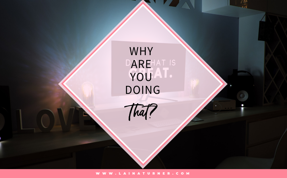 what is your why?