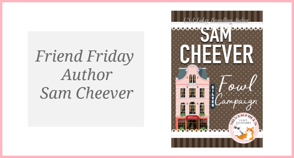 Friend Friday – Sam Cheever