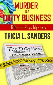 MurderisaDirtyBusiness2 400 Tricia L. Sanders Friend Friday - Tricia L. Sanders