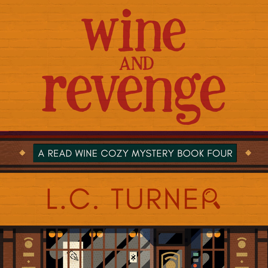 Wine and Revenge – A Read Wine Bookstore Cozy Mystery Book 4