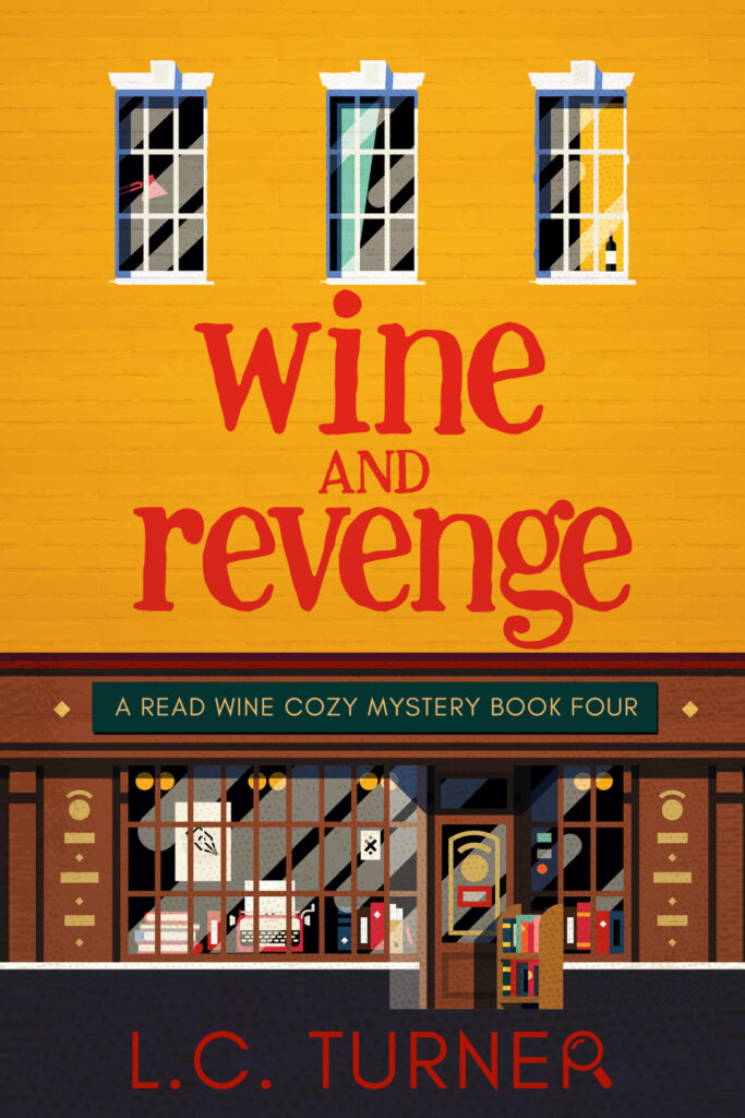 Wine and Revenge - A Read Wine Bookstore Cozy Mystery Book 4