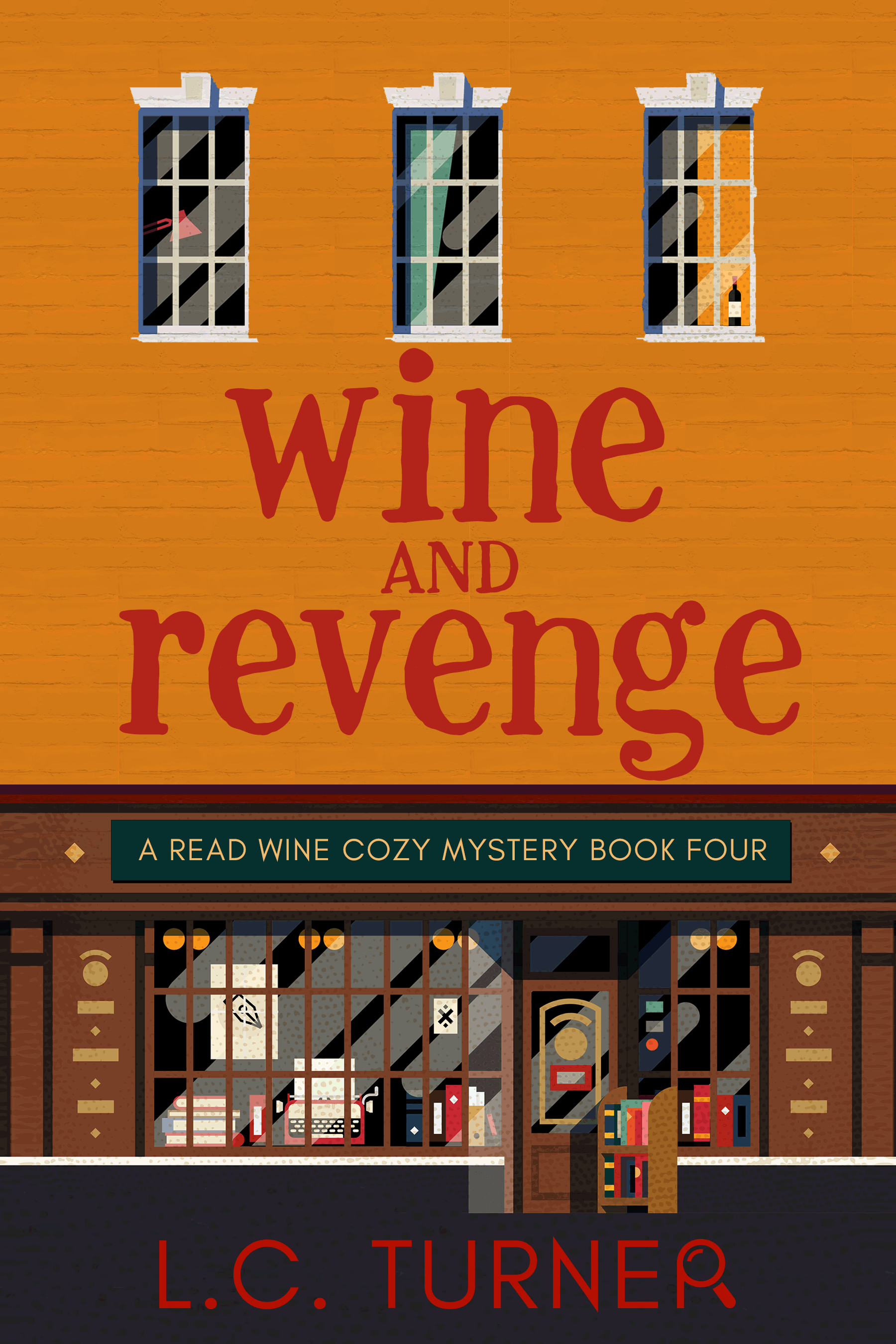 Wine and Revenge – A Read Wine Bookstore Cozy Mystery Book 4