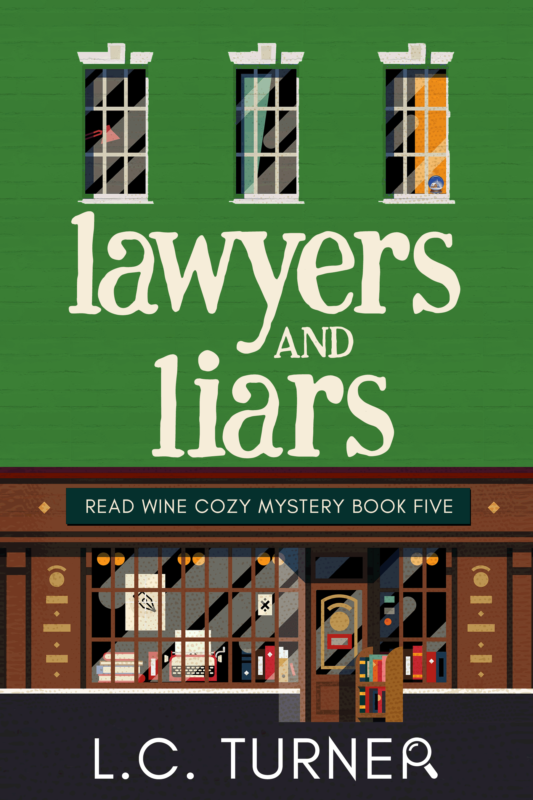 Lawyers and Liars – A Read Wine Bookstore Cozy Mystery Book 5