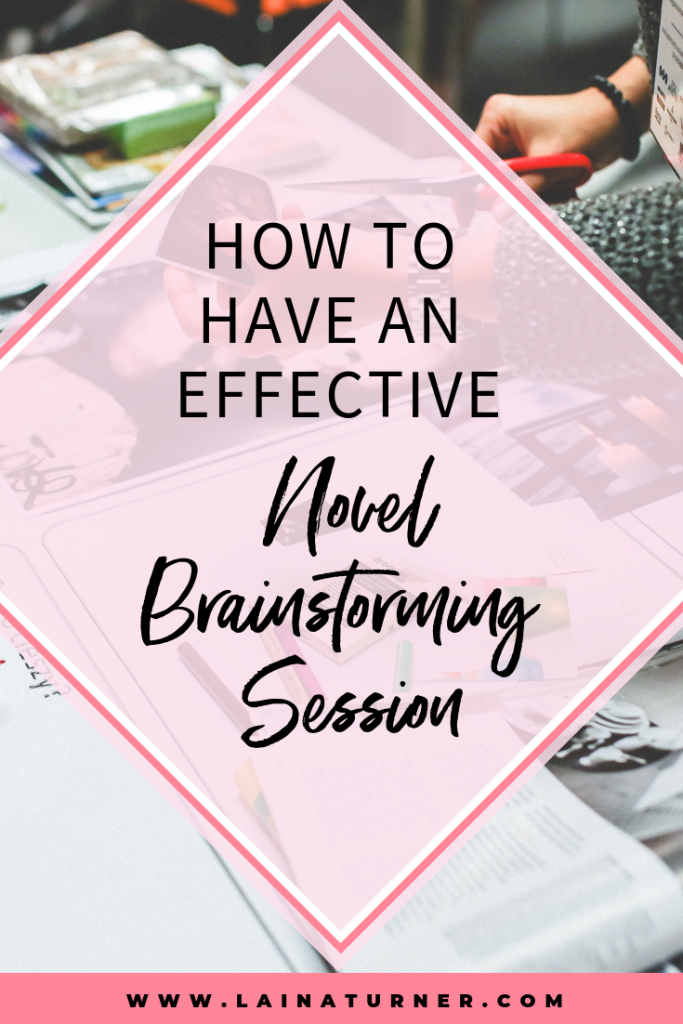 4 How to Have an Effective Novel Brainstorming Session