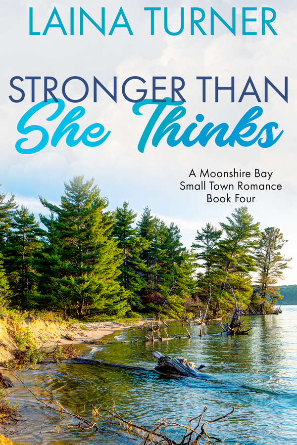 Stronger Than She Thinks – A Moonshire Bay Small Town Romance Book 4