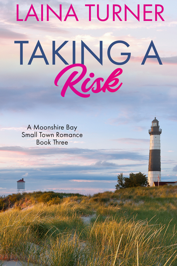 Taking A Risk – A Moonshire Bay Small Town Romance Book 3