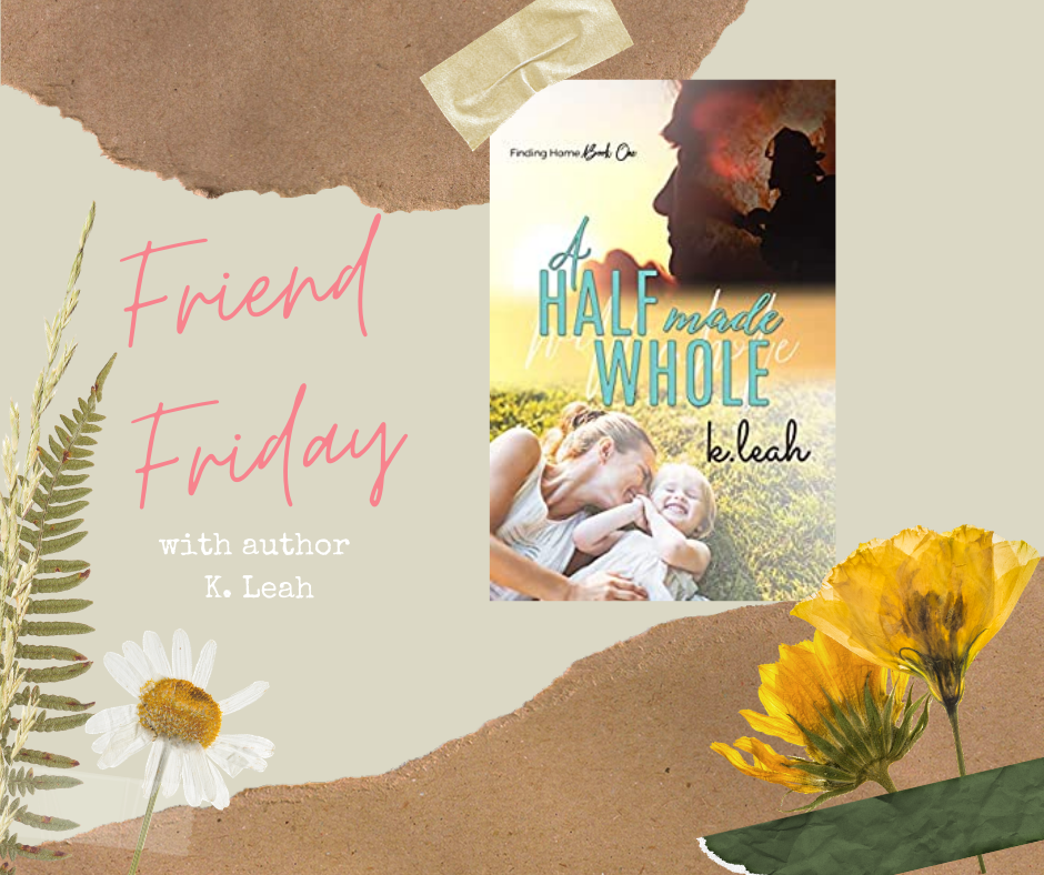 FRIEND FRIDAY – K. LEAH