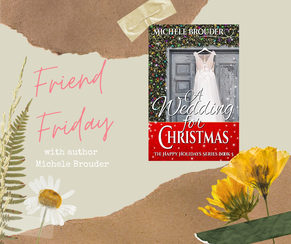 FRIEND FRIDAY – MICHELE BROUDER