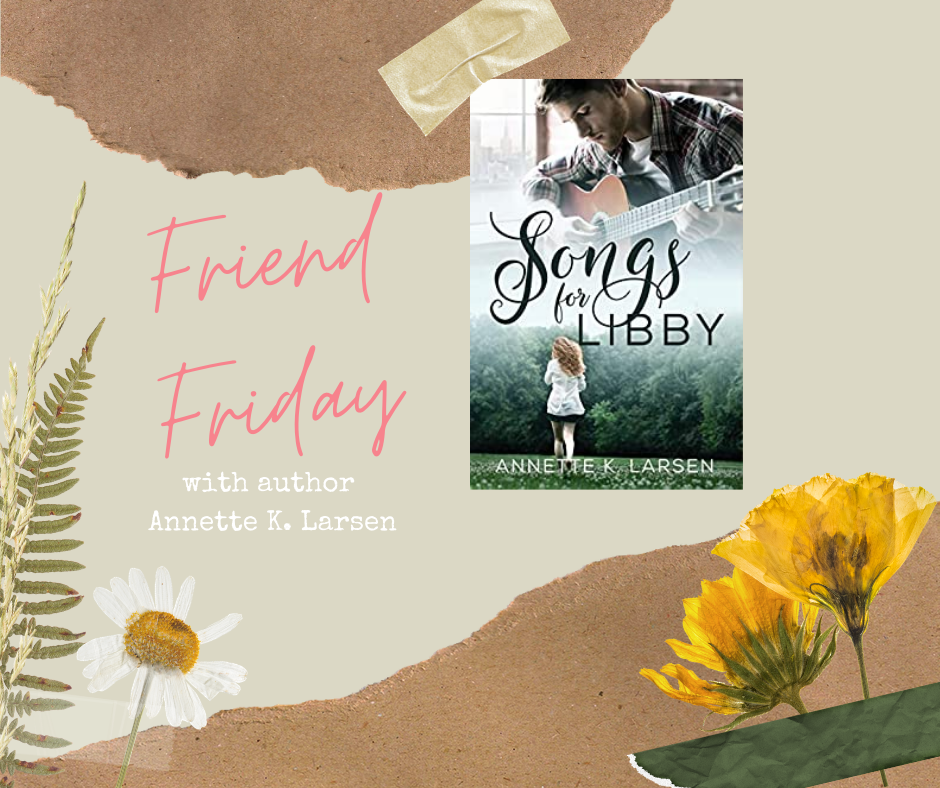 FRIEND FRIDAY – ANNETTE K. LARSEN