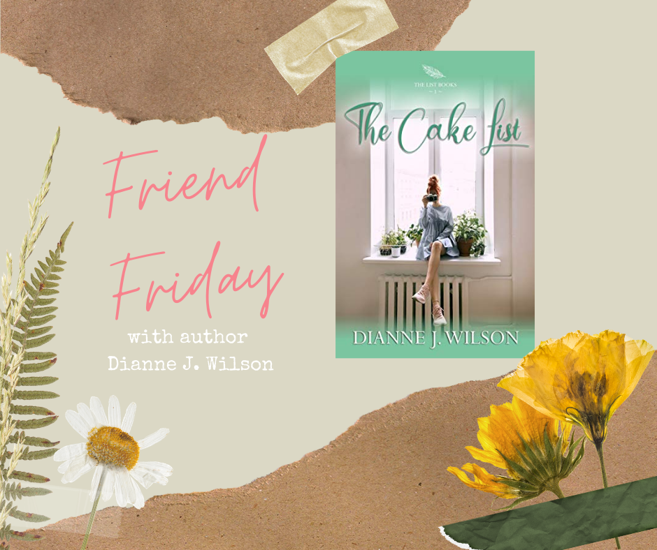 FRIEND FRIDAY – DIANNE J. WILSON