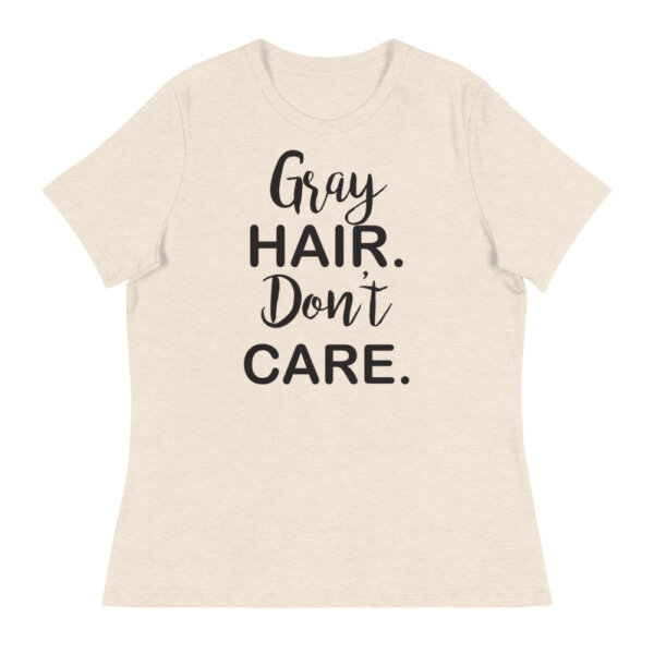mockup c7fda25a Gray Hair, Don't Care Women's Relaxed T-Shirt