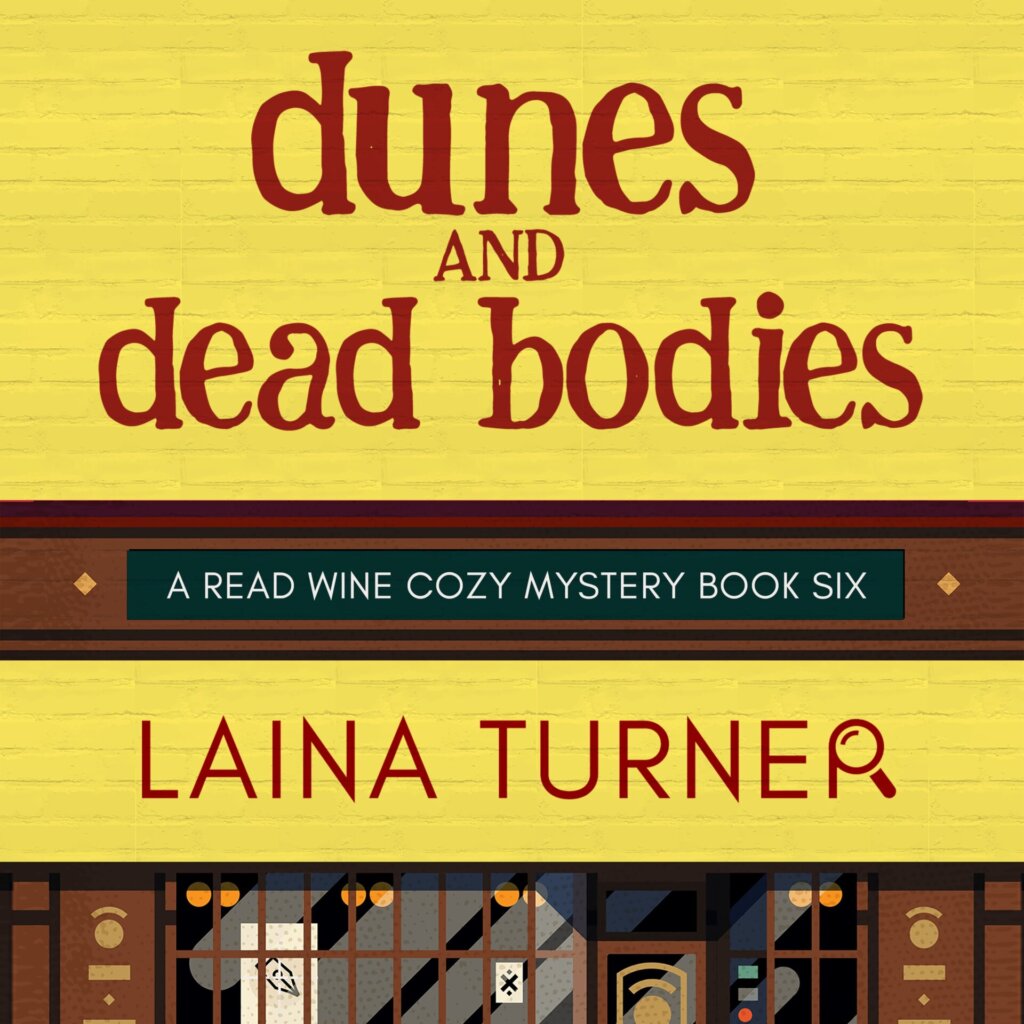 Dunes and Dead Bodies A Read Wine Bookstore Cozy Mystery Book 6