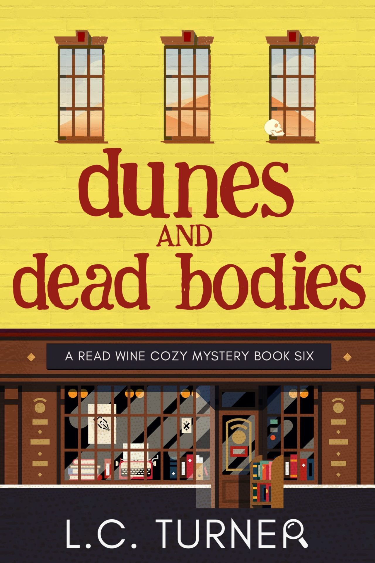 Dunes and Dead Bodies A Read Wine Bookstore Cozy Mystery Book 6