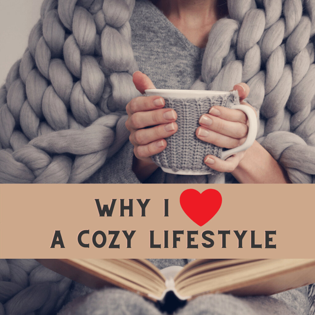 Why I love a cozy Lifestyle