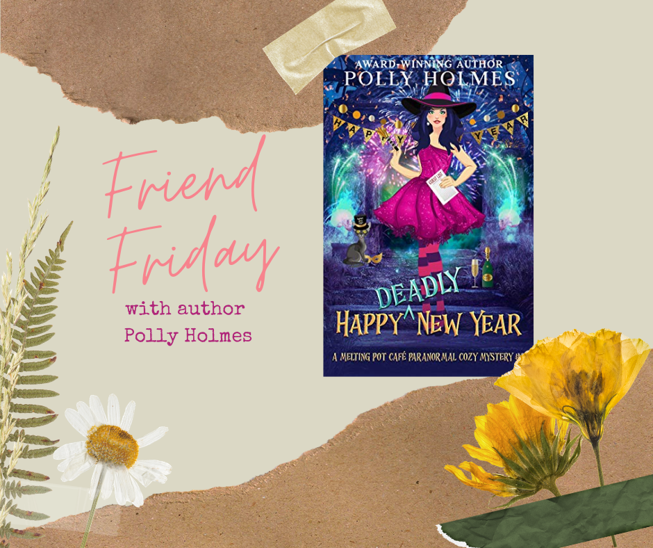 FRIEND FRIDAY – POLLY HOLMES