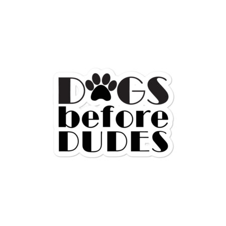 Dogs Before Dudes Bubble-free stickers