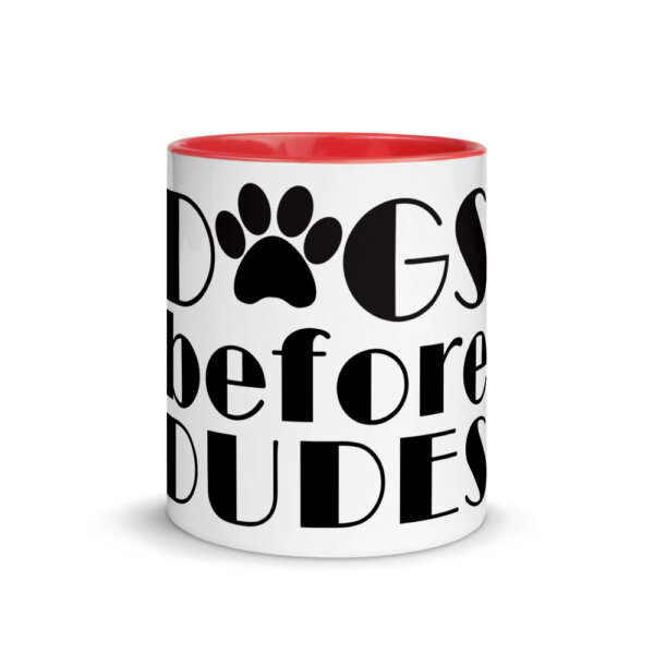 white ceramic mug with color inside red 11oz front 604e7bd44582a Dogs Before Dudes Mug with Color Inside