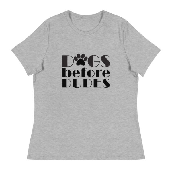 womens relaxed t shirt athletic heather front 604e7aab4467b Dogs Before Dudes Women's Relaxed T-Shirt
