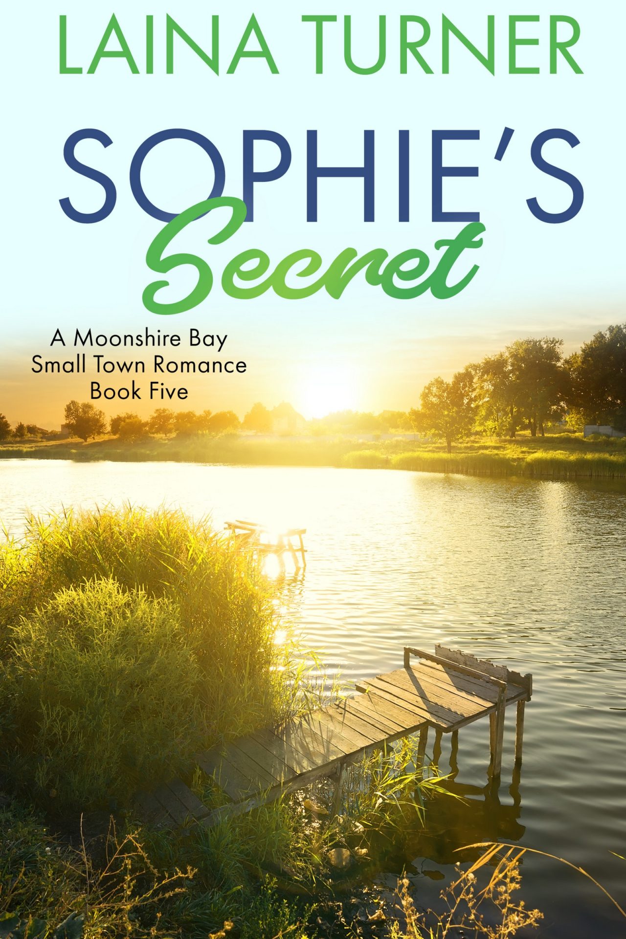 Sophie’s Secret – A Moonshire Bay Small Town Romance Book 5