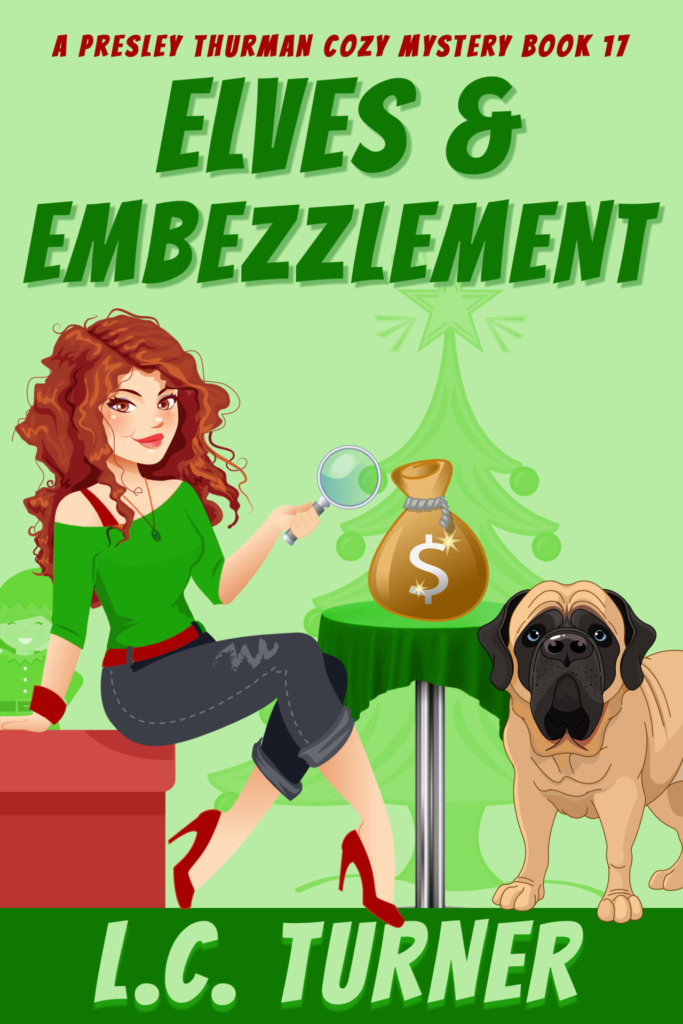 Elves & Embezzlement A Presley Thurman Cozy Mystery Book 17