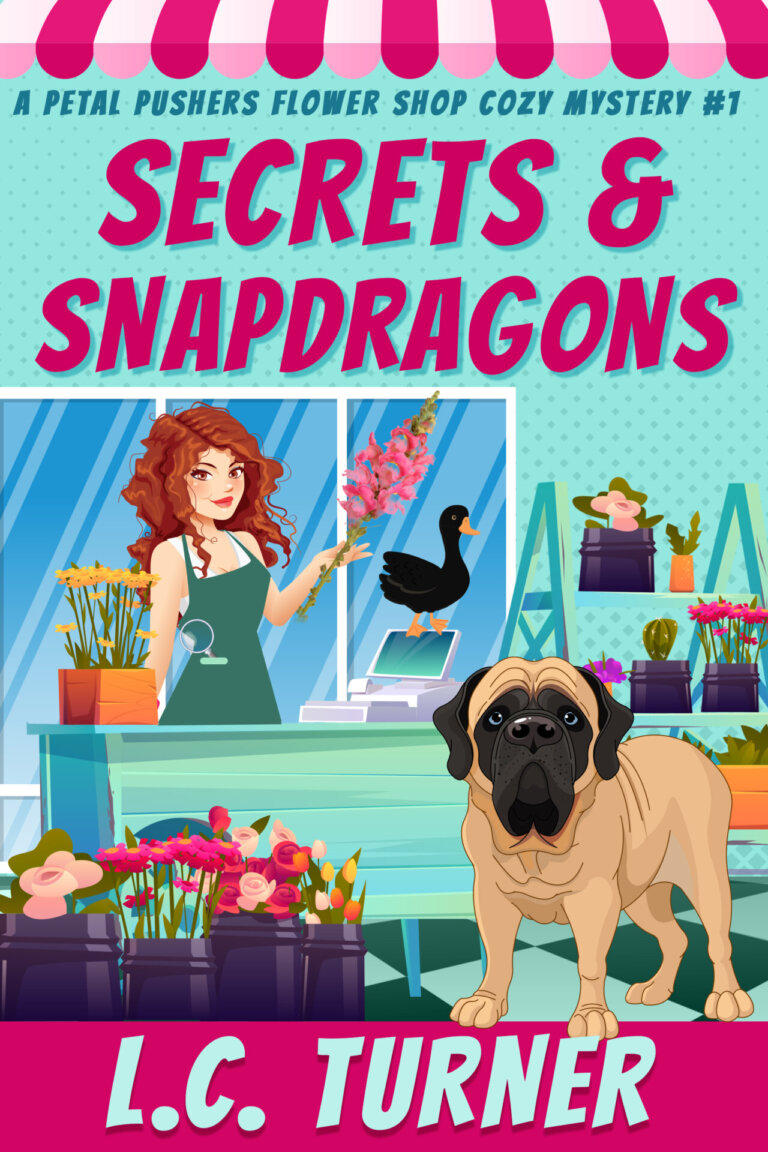 Secrets and Snapdragons – A Petal Pushers Flower Shop Cozy Mystery Book 1